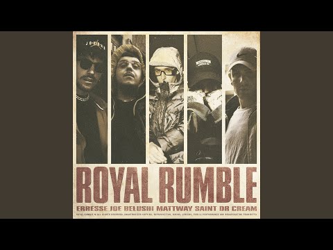 Royal rumble (feat. Mattway, Saint, Erresse, Joe Belushi)