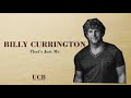 Billy Currington - That's Just Me