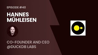 Beyond Database Optimization with AI: Hannes Mühleisen from DuckDB