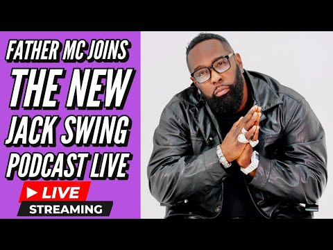 EP 31: New Jack Swing Podcast featuring Father MC