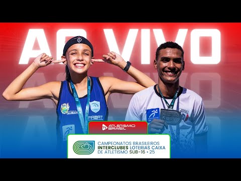 CAMPEONATOS BRASILEIROS INTERCLUBES LOTERIAS CAIXA DE ATLETISMO SUB-16 | 1ª ETAPA