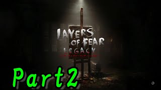 【とある屋敷を彷徨いながら】Layers of Fear: Legacy 実況プレイ Part2