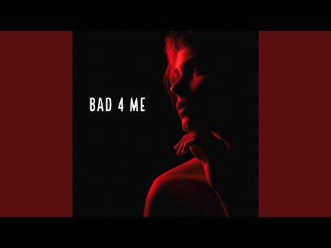 Bad 4 Me (feat. A2thaK)