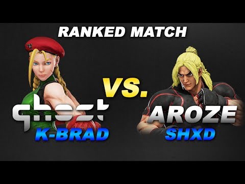 GHOST | KBRAD (Cammy) VS. AROZE | SHXD (Ken)