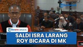 Saldi Isra Sentil Refly Harun & Larang Roy cs Bicara di Sidang MK: Tak Lazim Itu, Pura-pura Tak Tahu