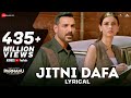 Jitni Dafa - Lyrical | PARMANU | John Abraham , Diana | Jeet Gannguli | RashmiVirag