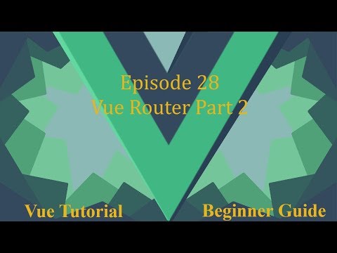 Vue Beginner Guide Ep 28 Vue Router Part 2