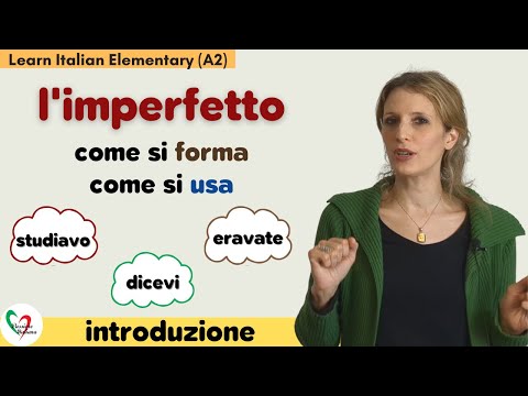 28. Learn Italian Elementary (A2): Introduzione all'imperfetto (come si forma e come si usa)