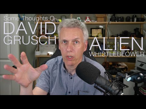 Some Thoughts on David Grusch - Alien Whistleblower
