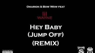 Lil Wayne Hey Baby - (Jump Off) (REMIX) feat Bow Wow &amp; Omarion