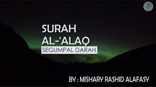 Download lagu Surah Al-'Alaq dan Terjemahannya - Mishary Rashid Alafasy mp3 Download lagu Surah Al-'Alaq dan Terjemahannya - Mishary Rashid Alafasy mp3