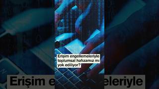 Erişim engellemeleriyle toplumsal hafızamız mı yok ediliyor?