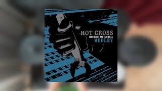 Hot Cross - Fair Trades And Farewells | Drum Medley