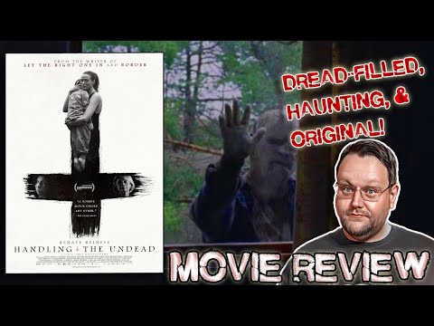 HANDLING THE UNDEAD (2024) - Movie Review
