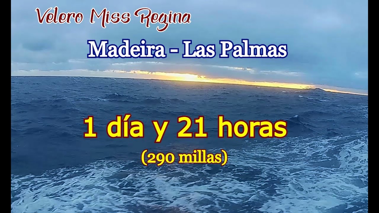 Madeira to Las Palmas crossing in 1 day and 21 hours