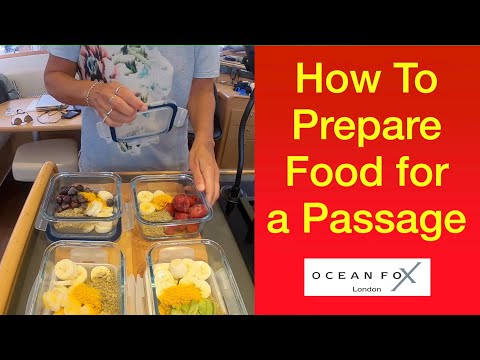 How To Prepare Food for a Passage. Healthy on Board. Sailing Ocean Fox
