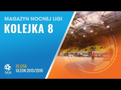 Nocna Liga Halowa: Magazyn - III liga (8.kolejka)