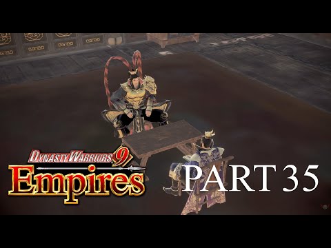 Dynasty Warriors 9 Empires Part 35