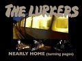 The Lurkers - Nearly Home (Turning Pages)