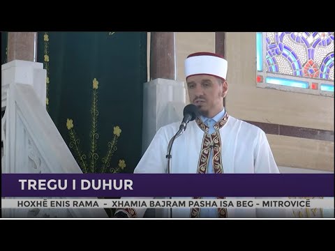HUTBE | Tregu i duhur - Enis Rama