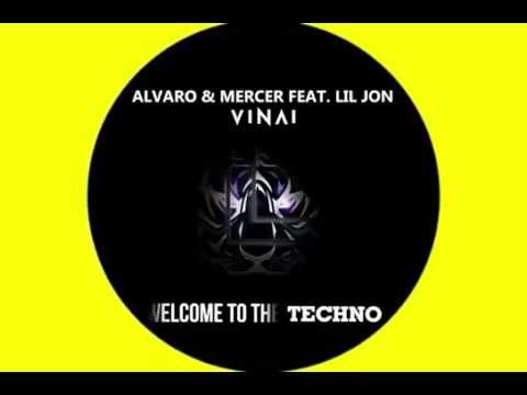 Alvaro, Mercer, Lil John Vs VINAI - Welcome To Techno (Original Mix)