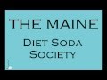 The maine - Diet Soda Society Lyrics (letra) 