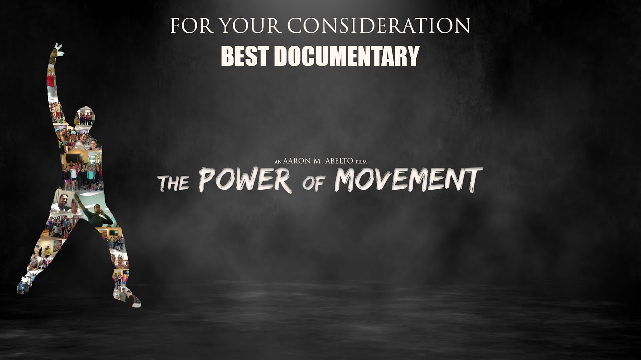 The Power of Movement - For Your Consideration