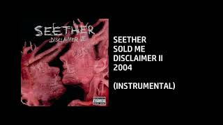 Seether - Sold Me [Custom Instrumental]