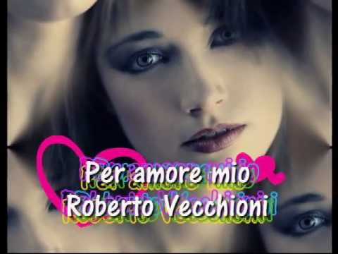 Roberto Vecchioni - Per amore mio