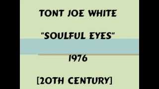 Tony Joe White - Soulful Eyes - 1976