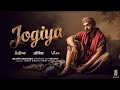Jogiya (Official Video) Rajvir Jawanda | Babu Singh Maan | G Guri | Harry Singh | Preet Singh