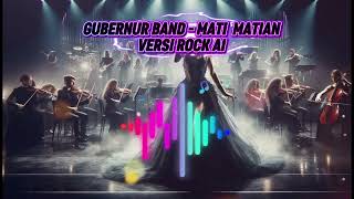Download lagu Gubernur Band – Mati Matian (Rock Version) | AI Cover mp3