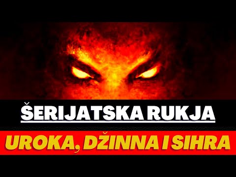 ŠERIJATSKA RUKJA | Uroka, džinna i sihra
