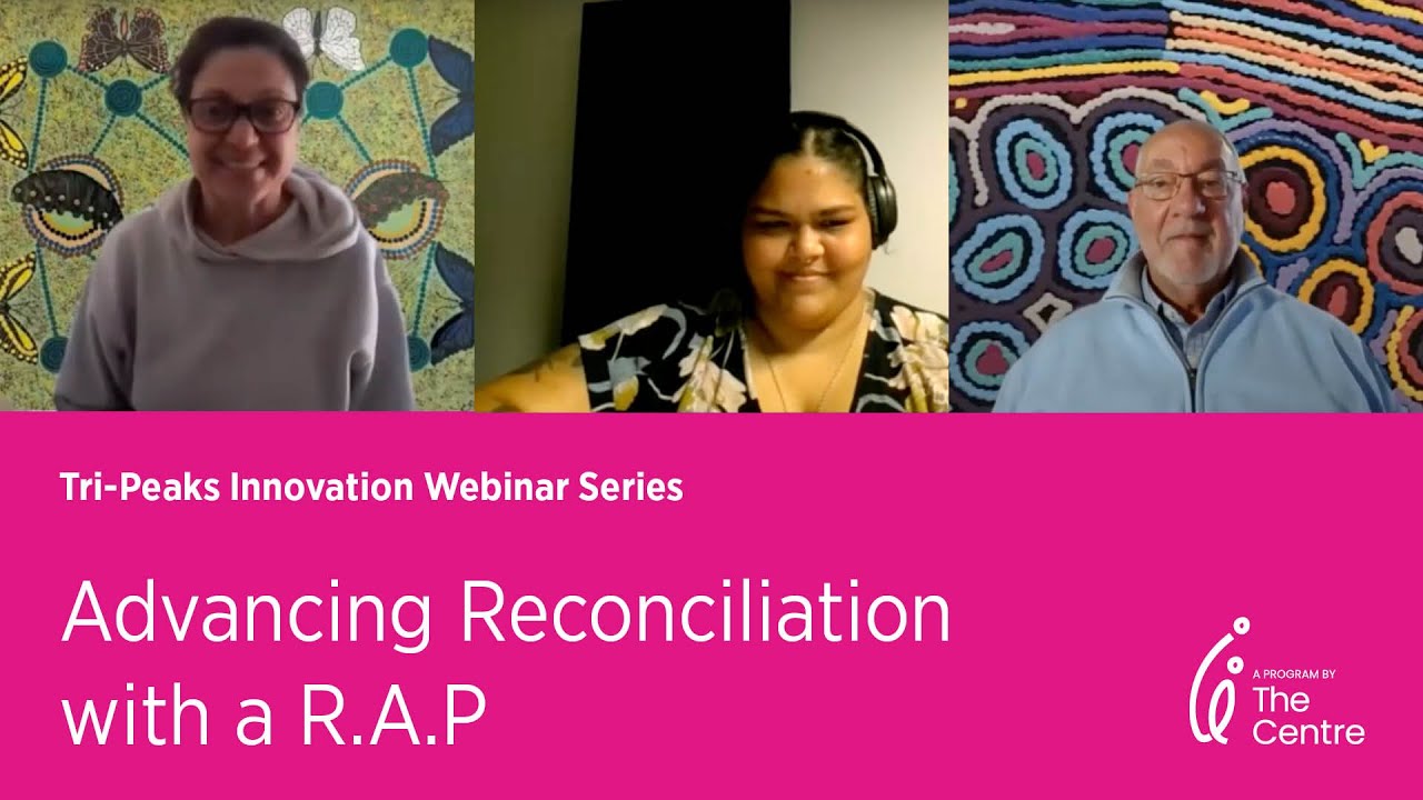 Advancing Reconciliation with a RAP (Reconciliation Action Plan) | Tri-Peaks Webinar