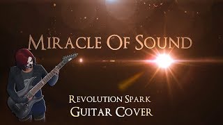 Miracle Of Sound - Revolution Spark (Guitar Cover)