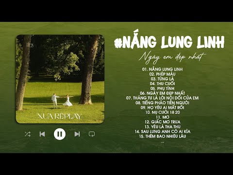 Nắng Lung Linh, Phép Màu, Từng Là, Thu Cuối, Phụ Tình - Những Bài Nhạc Nhẹ Nhàng Thư Giãn Thật Chill
