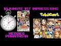 10 Minute 1st Impressions Heroes Phantasia