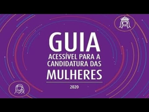 Guia acessível para a candidatura das mulheres - Secretaria da Mulher - Região Sul - 26/06/20**