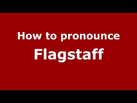 How to pronounce Flagstaff (American English/US) - PronounceNames.com