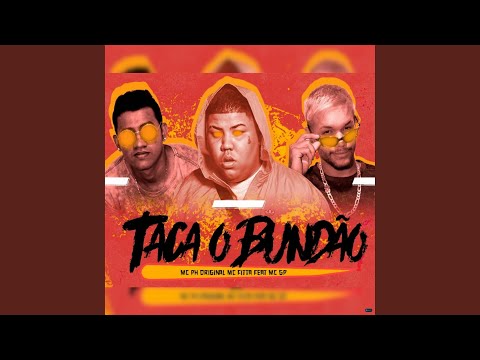 Taca o Bundão (feat. MC GP)