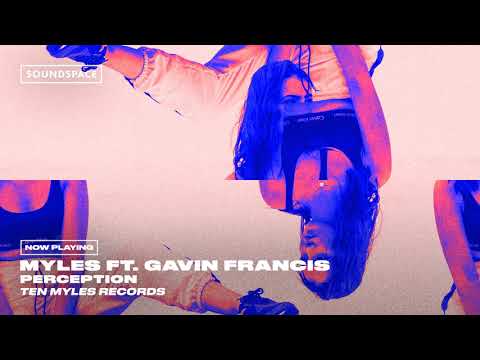 Myles ft. Gavin Francis - Perception