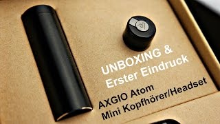AXGIO Atom Bluetooth 4.1 In-Ear Headset/Kopfhörer | Unboxing & Erster Eindruck