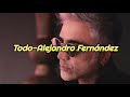 Todo- Alejandro Fernández (Letra Completa) #Lyrics💜 #AlejandroFernandez