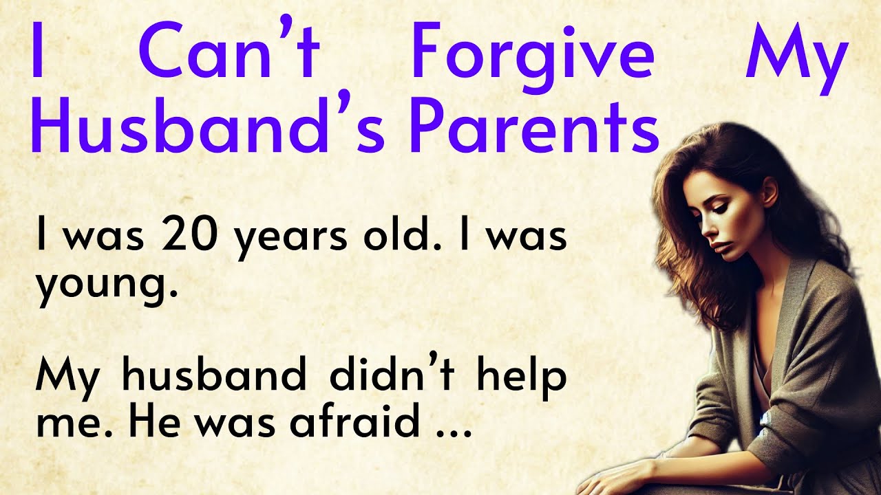 I Can’t Forgive My Husband’s Parents | Emotional English Story ✅