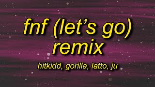 Hitkidd &amp; Glorilla - F.N.F (Let&#39;s Go) Remix (Lyrics) ft. Latto JT | i&#39;m free hold up stop the beat