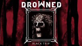 DROWNED - Black Trip (SAMAEL COVER)