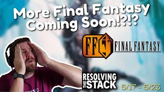 FINAL FANTASY RETURNING!?!?! | Weekly MTG News Recap | Resolving The Stack | 5/17-5/23