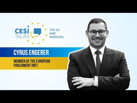 CESI Talks - The EU and workers with Cyrus Engerer, MEP (MT)