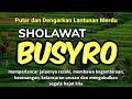SHOLAWAT BUSYRO MERDU SHOLAWAT NABI TANPA MUSIK FULL 1 JAM PENENANG HATI DAN PIKIRAN PENYEJUK JIWA