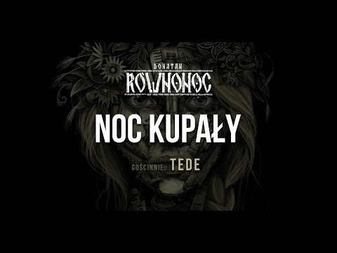 Donatan Percival Schuttenbach RÓWNONOC feat. Tede - Noc Kupały [Audio]